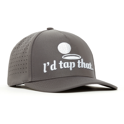 I'd Tap That - Performance Golf Hat - Snapback